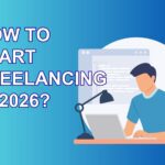 How to Start Freelancing in 2026