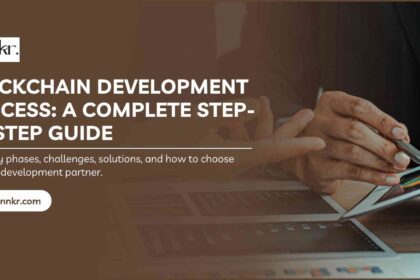 Blockchain Development Process: A Complete Step-by-Step Guide